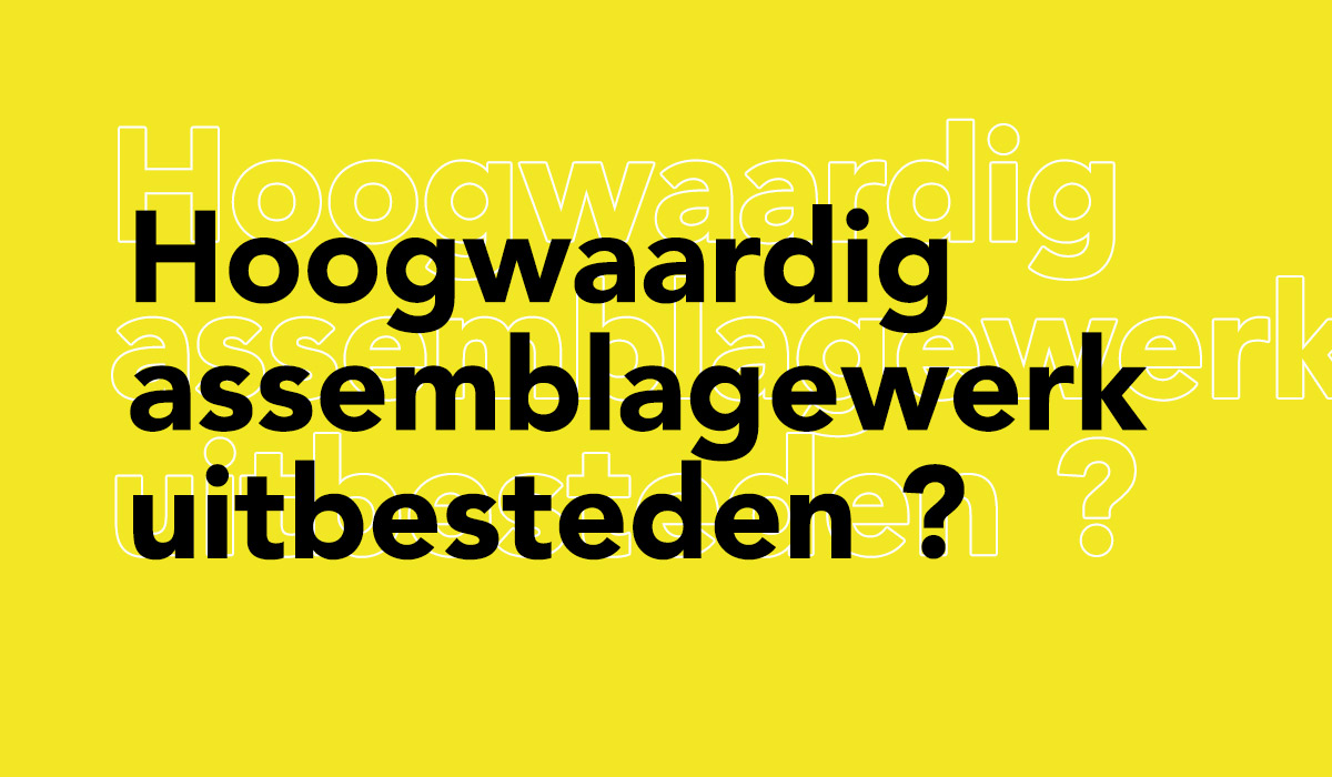Uitbesteding van hoogwaardige assemblages