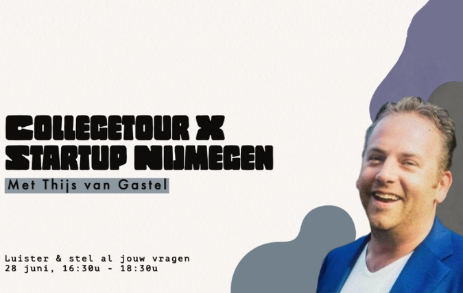 Stel jouw vragen aan Thijs van Gastel tijdens de StartUp Nijmegen Collegetour van 28 juni