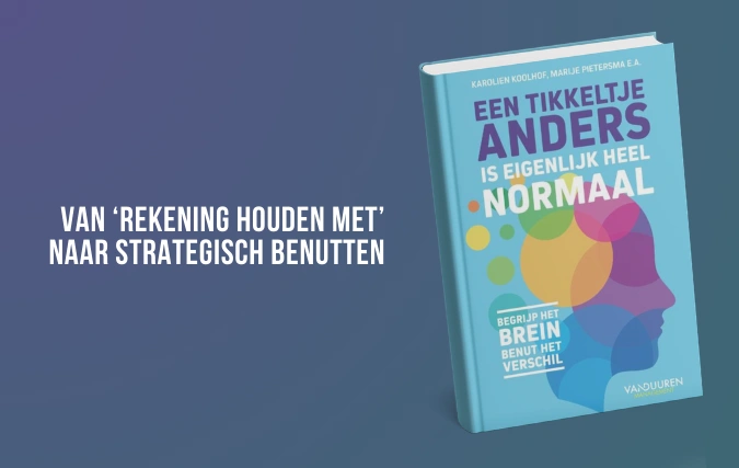 'Een tikkeltje anders is eigenlijk heel normaal', nieuw boek over neurodiversiteit als kracht in organisaties.