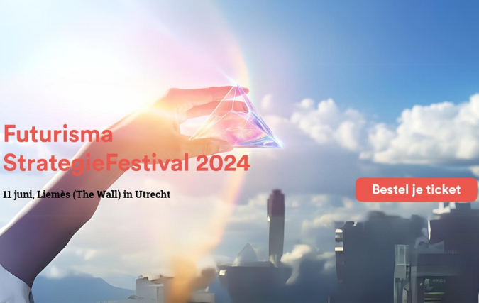 Hoe creëer je strategie met oog op de toekomst? Kom naar FUTURISMA, het StrategieFestival van 2024!