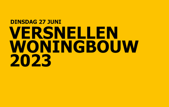 Toelichting Plan van Aanpak Versnellen Woningbouw door BZK